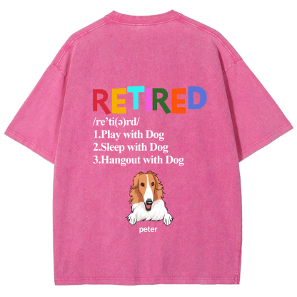 Retired,Play With Dog - Personalized Custom Unisex T-shirt