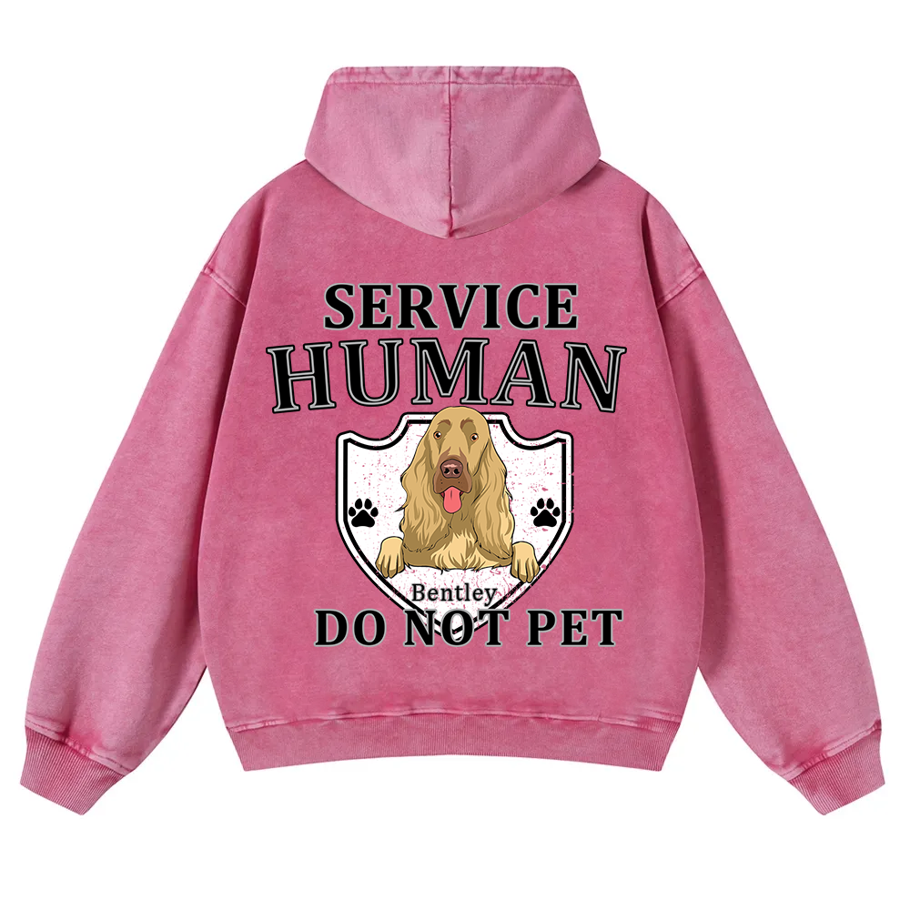 Service Human, Do Not Pet 10- Personalized Custom Unisex Washed Hoodie wearishow