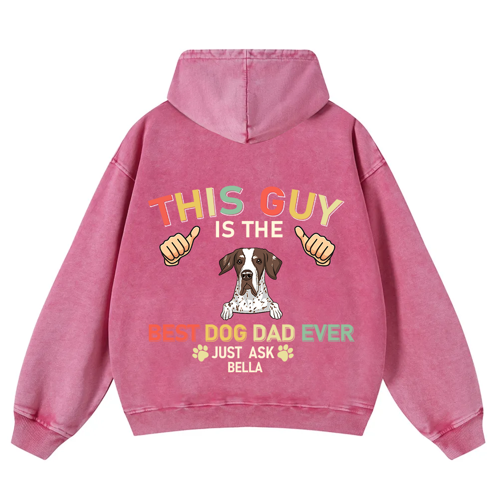 This Guy Is The Best Dog Dad Ever - Personalized Custom Unisex Washed Hoodie wearishow