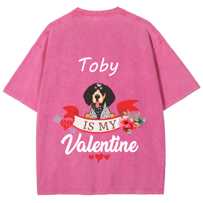 My Dog Is My Valentine Lover - Personalized Custom Unisex T-shirt