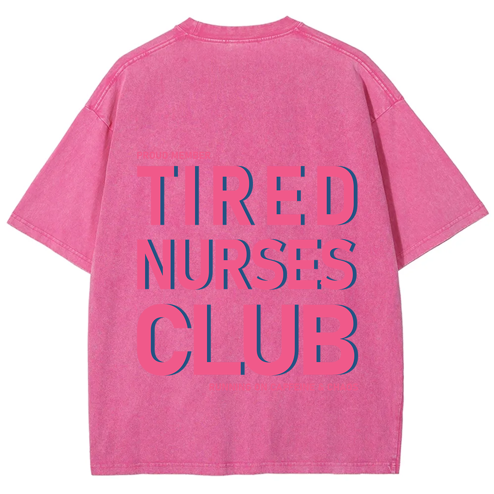 Tired Nurses Club Unisex Fit Washed T-Shirt