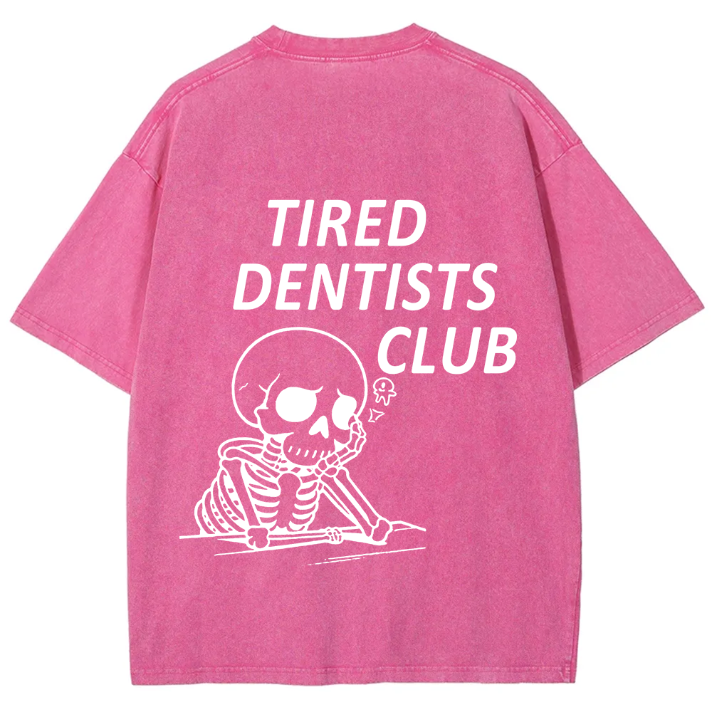 Tired Dentists Club Unisex Fit Washed T-Shirt