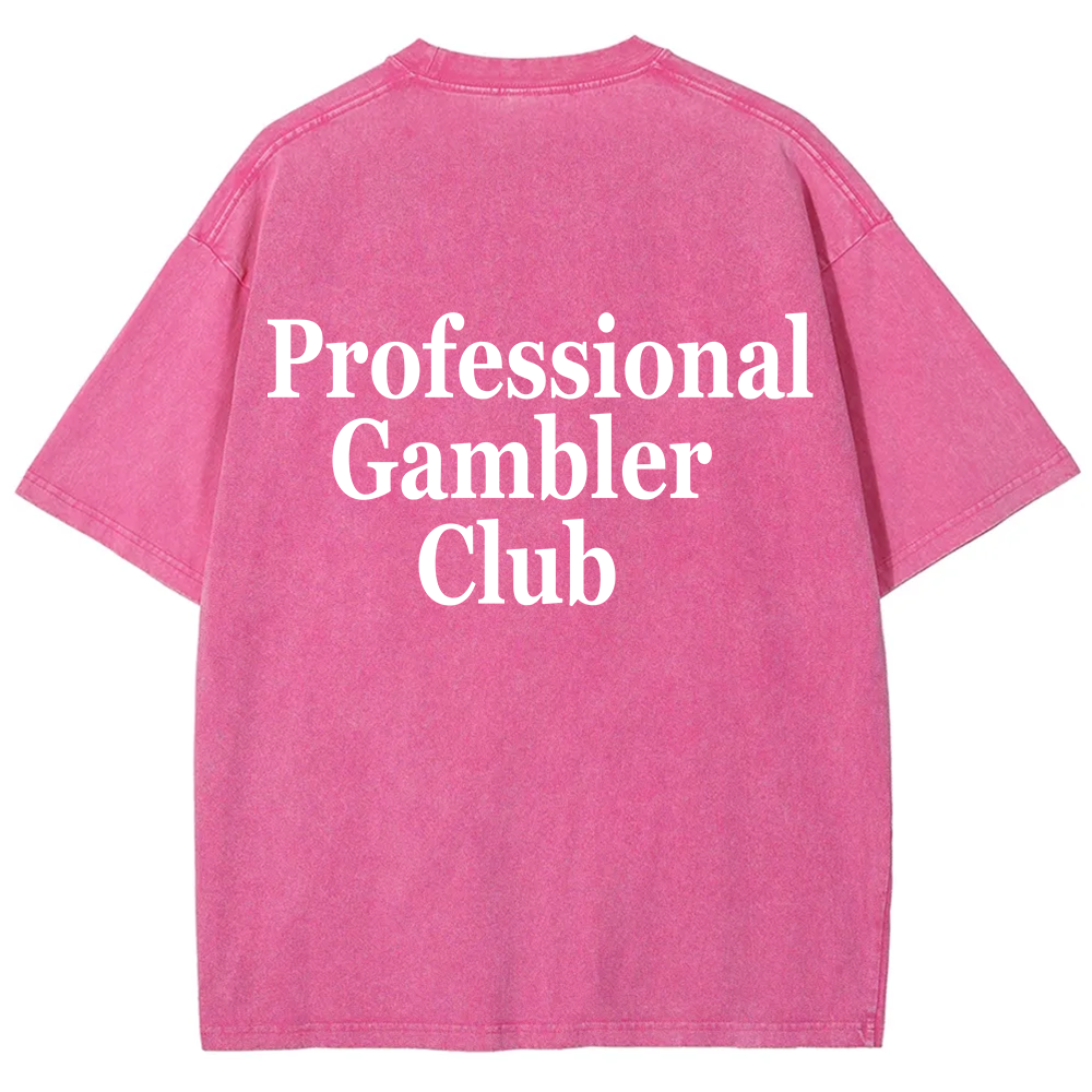 Professional Gambler Club Unisex Fit Washed T-Shirt