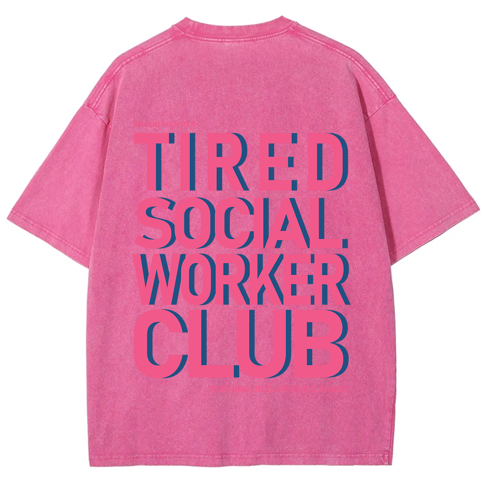 Tired Social Worker Club Unisex Fit Washed T-Shirt