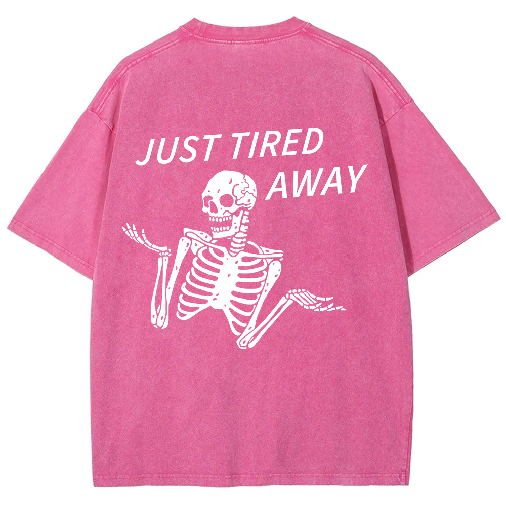 Just Tired Away Unisex Fit Washed T-Shirt?