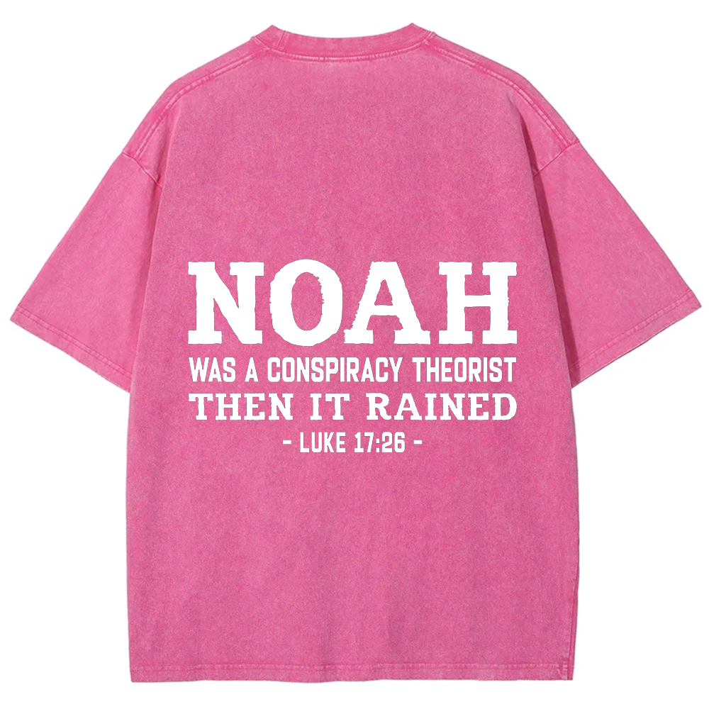 Noah Was a Conspiracy Theorist Unisex Fit Washed T-Shirt