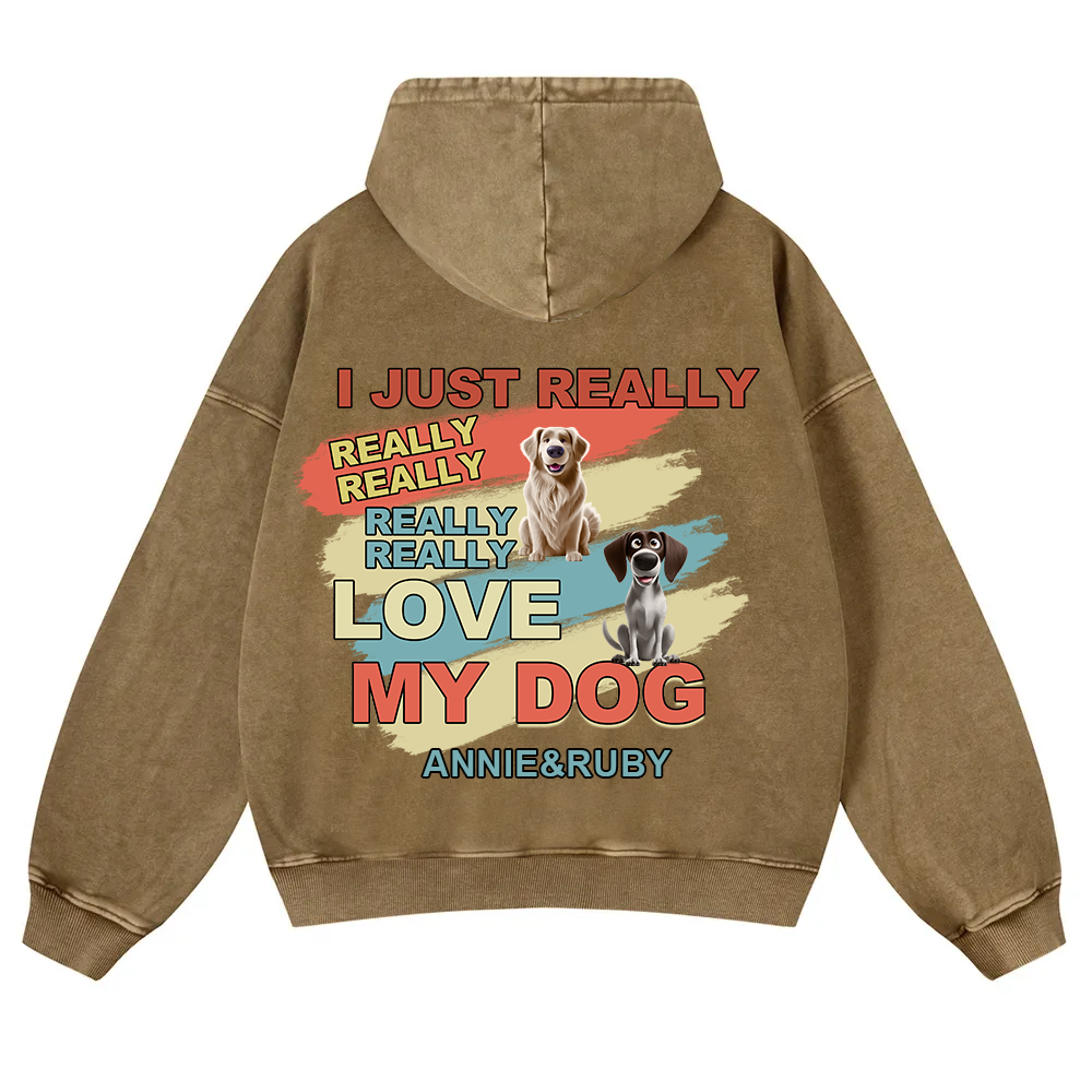 I Just Really Love My Dogs- Personalized Custom Unisex Washed Hoodie wearishow