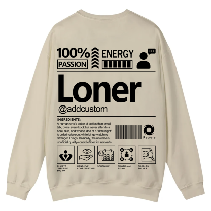 Loner  Addcustom Unisex Fit Casual Crewneck Sweatshirt