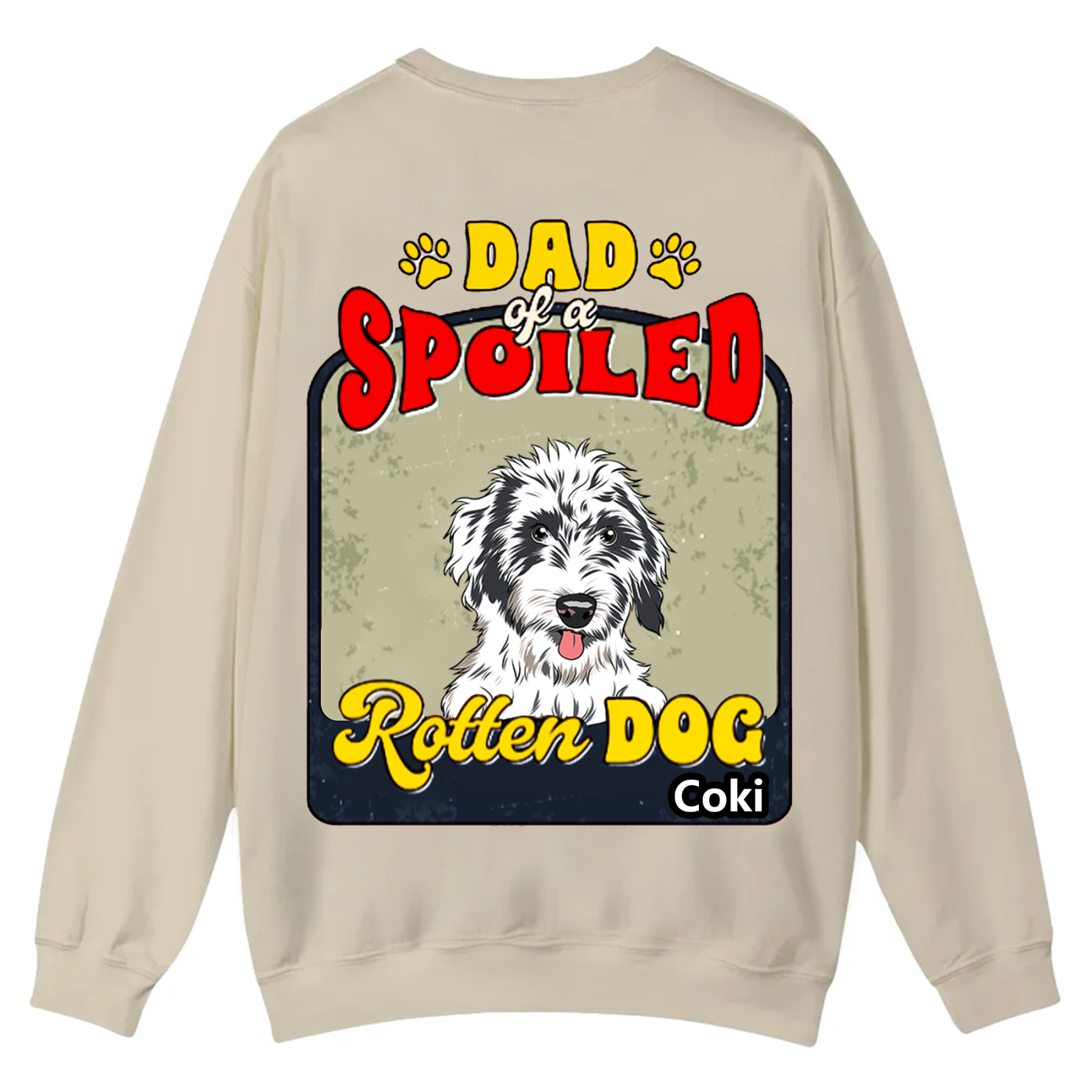Spoiled Rotten Dog Named - Personalized Custom Unisex Casual Crewneck Sweatshirt