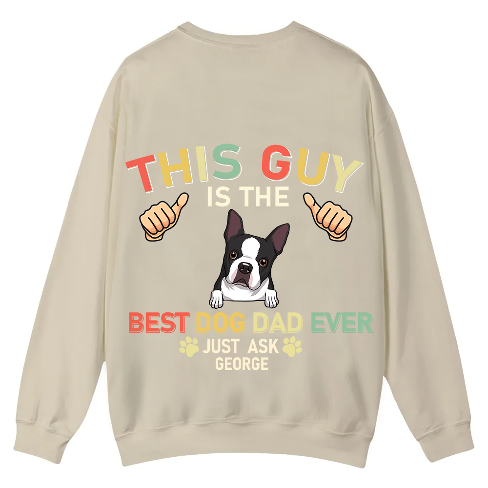 This Guy Is The Best Dog Dad Ever - Personalized Custom Unisex Casual Crewneck Sweatshirt wearishow
