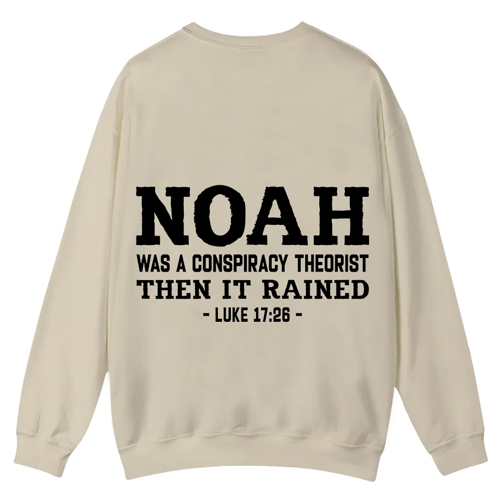 Noah Was a Conspiracy Theorist Casual Crewneck Sweatshirt wearishow