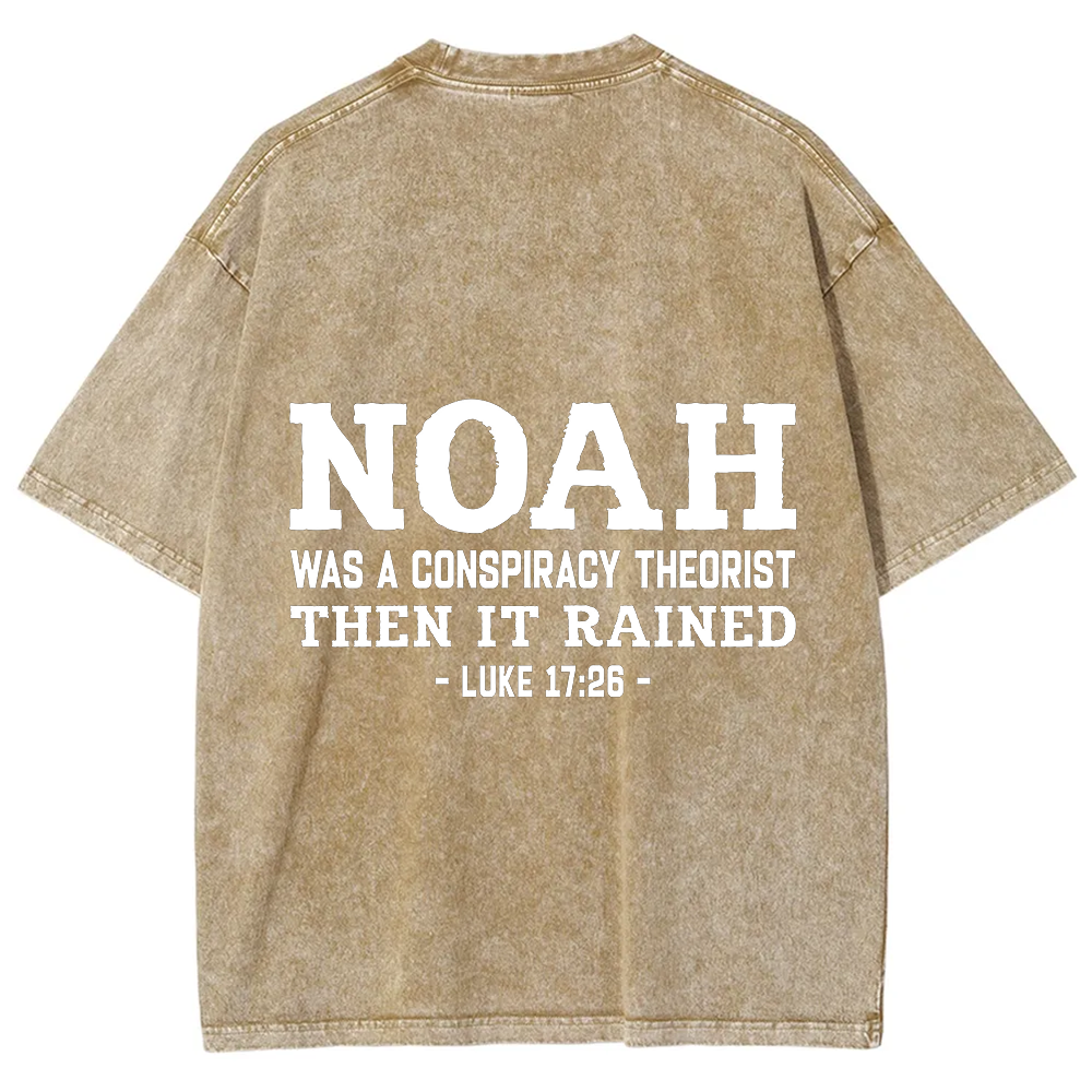 Noah Was a Conspiracy Theorist Unisex Fit Washed T-Shirt