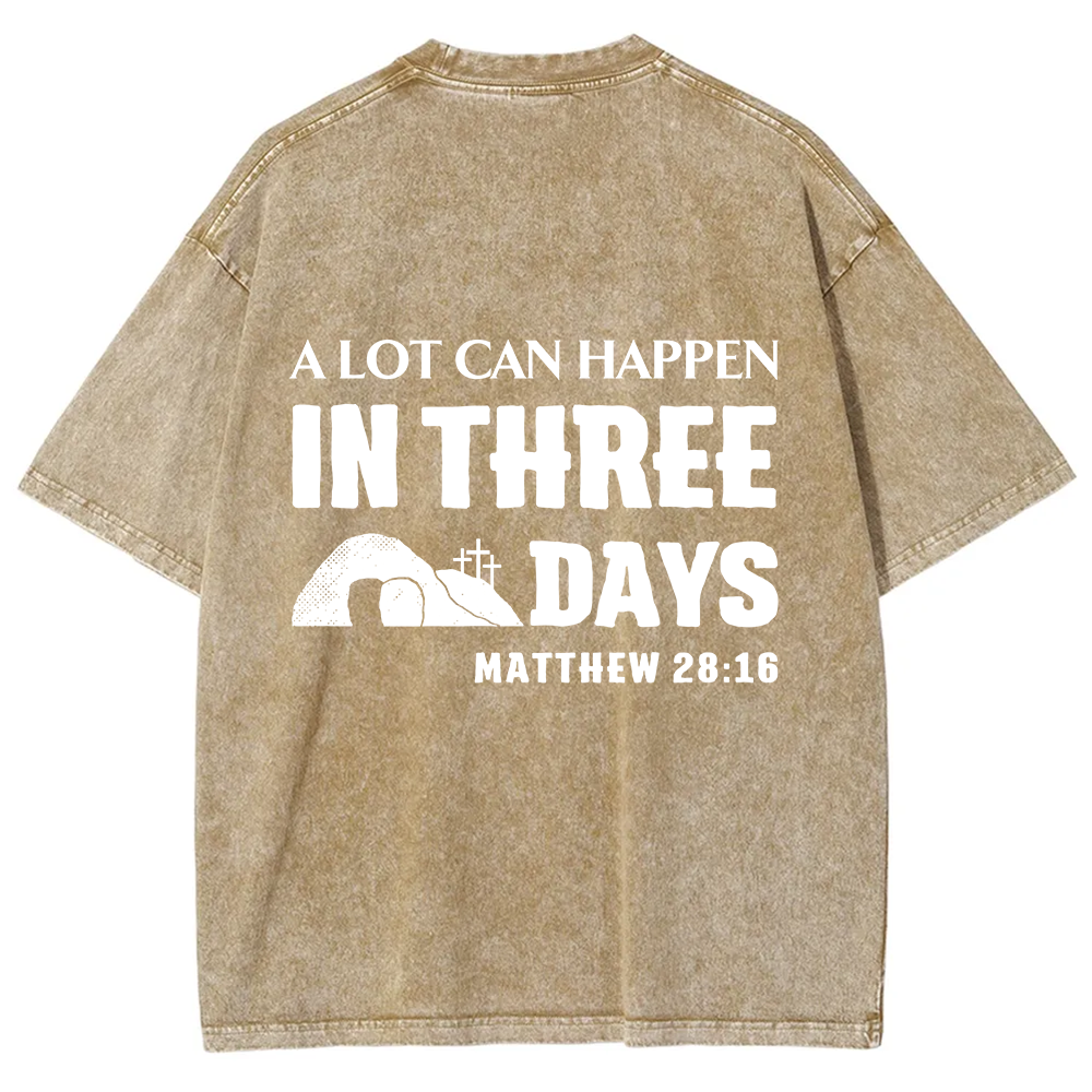 A Lot Can Happen in Three Days Unisex Fit Washed T-Shirt