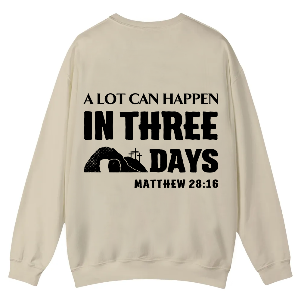 A Lot Can Happen in Three Days Casual Crewneck Sweatshirt wearishow