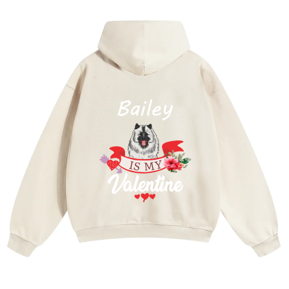 My Dog Is My Valentine Lover - Personalized Custom Unisex Hoodie