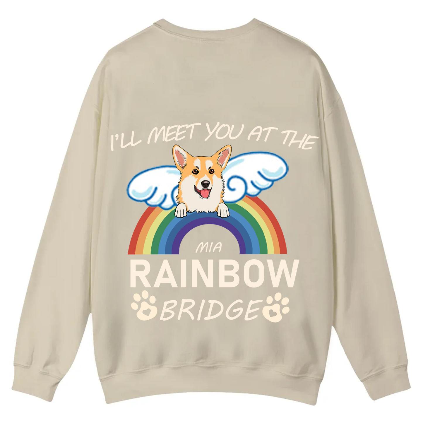 I'll Meet You At The Rainbow Bridge - Personalized Custom Unisex Casual Crewneck Sweatshirt
