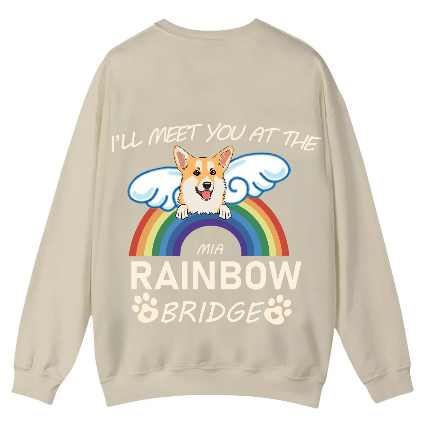 I'll Meet You At The Rainbow Bridge - Personalized Custom Unisex Casual Crewneck Sweatshirt