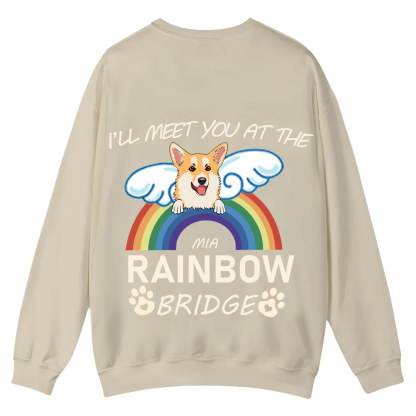 I'll Meet You At The Rainbow Bridge - Personalized Custom Unisex Casual Crewneck Sweatshirt