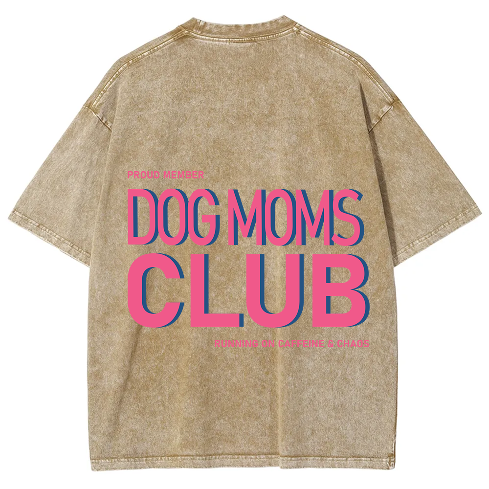 Dog Moms Club Unisex Fit Washed T-Shirt