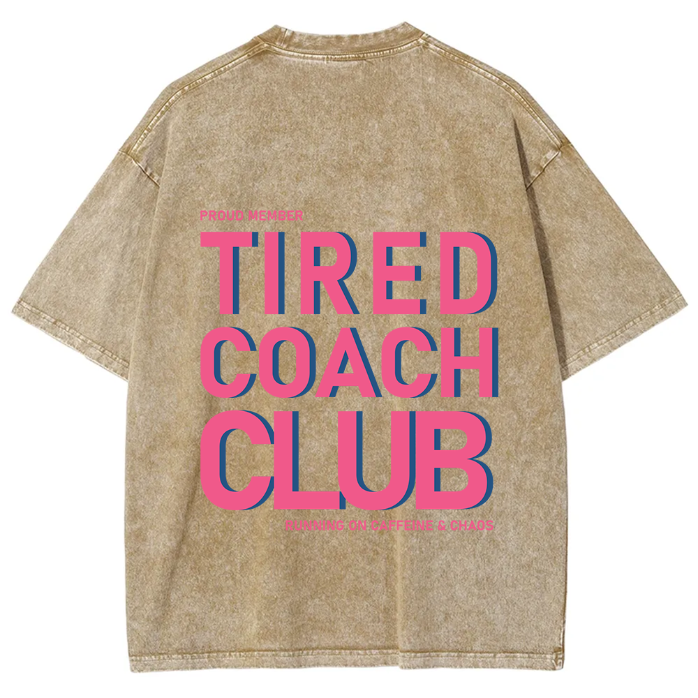 Tired Coach Club Unisex Fit Washed T-Shirt