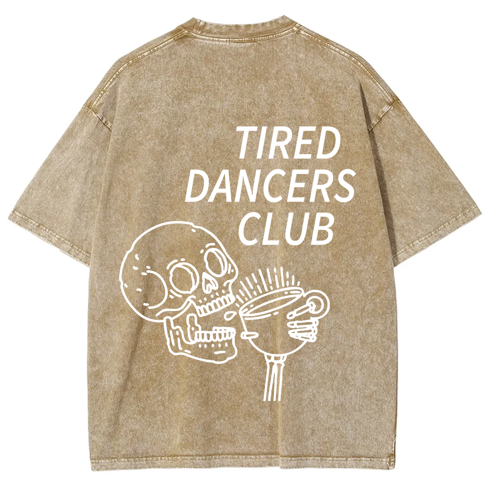 Tired Dancers Club Unisex Fit Washed T-Shirt?