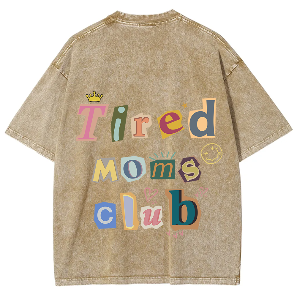 Tired Moms Club Unisex Fit Washed T-Shirt