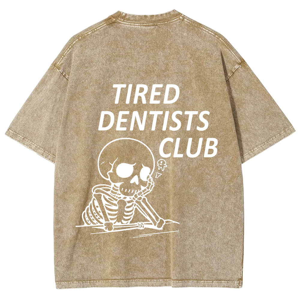 Tired Dentists Club Unisex Fit Washed T-Shirt