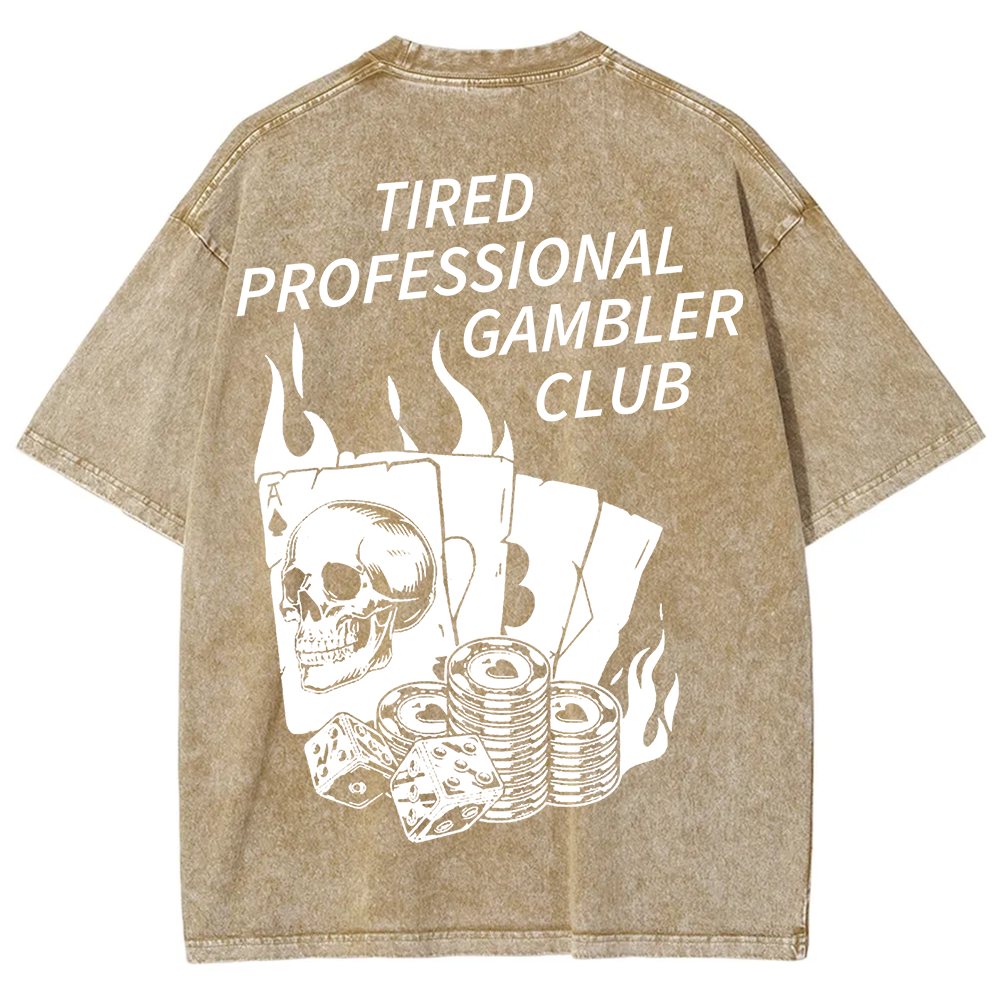 Tired Professional Gambler Club Unisex Fit Washed T-Shirt