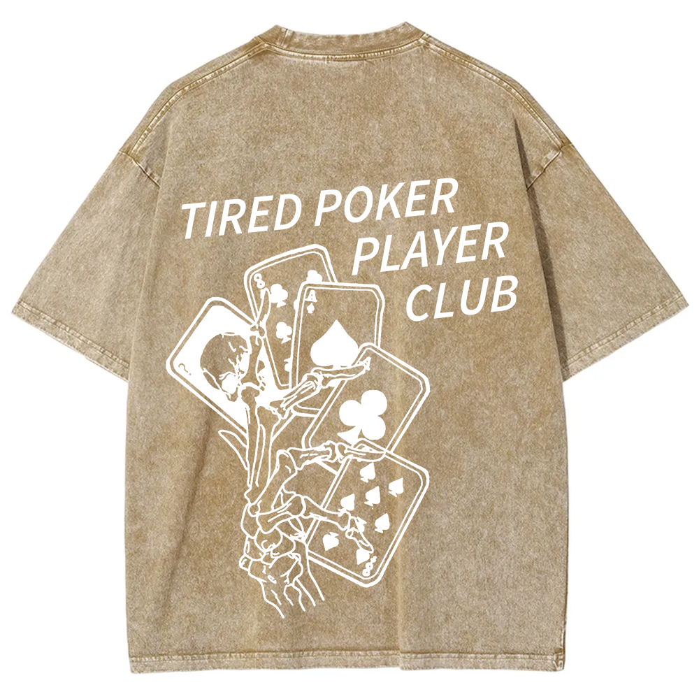Tired Poker Player Club Unisex Fit Washed T-Shirt