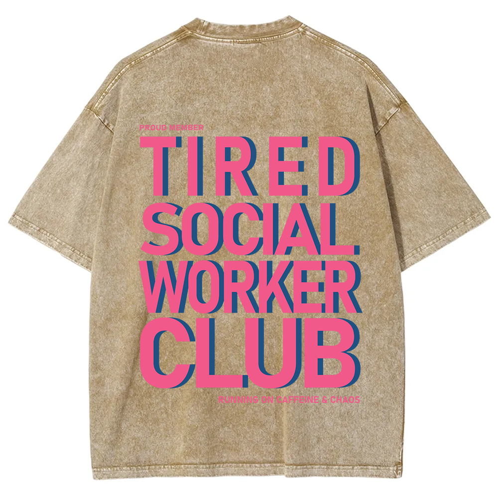 Tired Social Worker Club Unisex Fit Washed T-Shirt