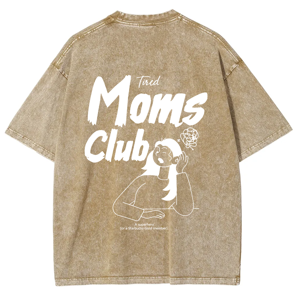 Tired Moms Club Unisex Fit Washed T-Shirt