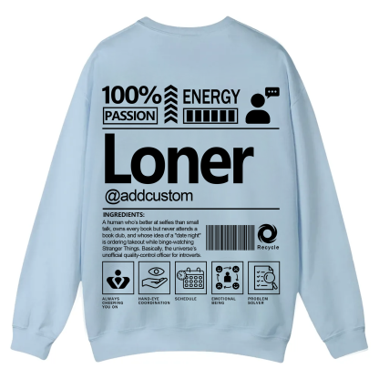 Loner  Addcustom Unisex Fit Casual Crewneck Sweatshirt