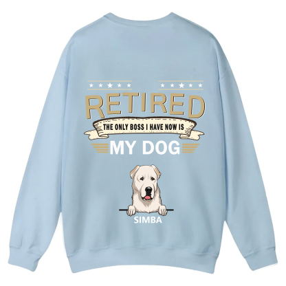 The Only Boss I Have - Personalized Custom Unisex Casual Crewneck Sweatshirt