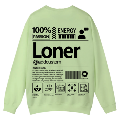 Loner  Addcustom Unisex Fit Casual Crewneck Sweatshirt
