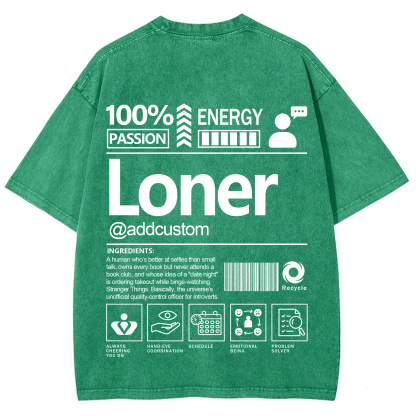 Loner  Addcustom Unisex Fit Washed T-Shirt