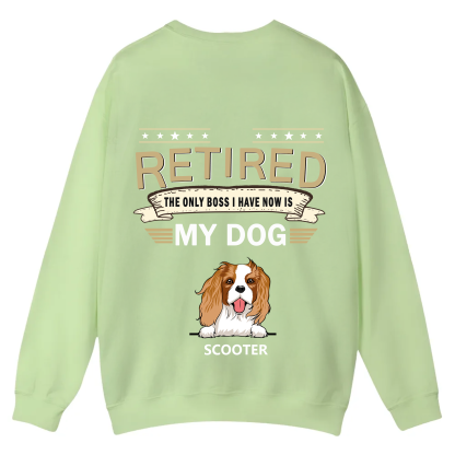 The Only Boss I Have - Personalized Custom Unisex Casual Crewneck Sweatshirt