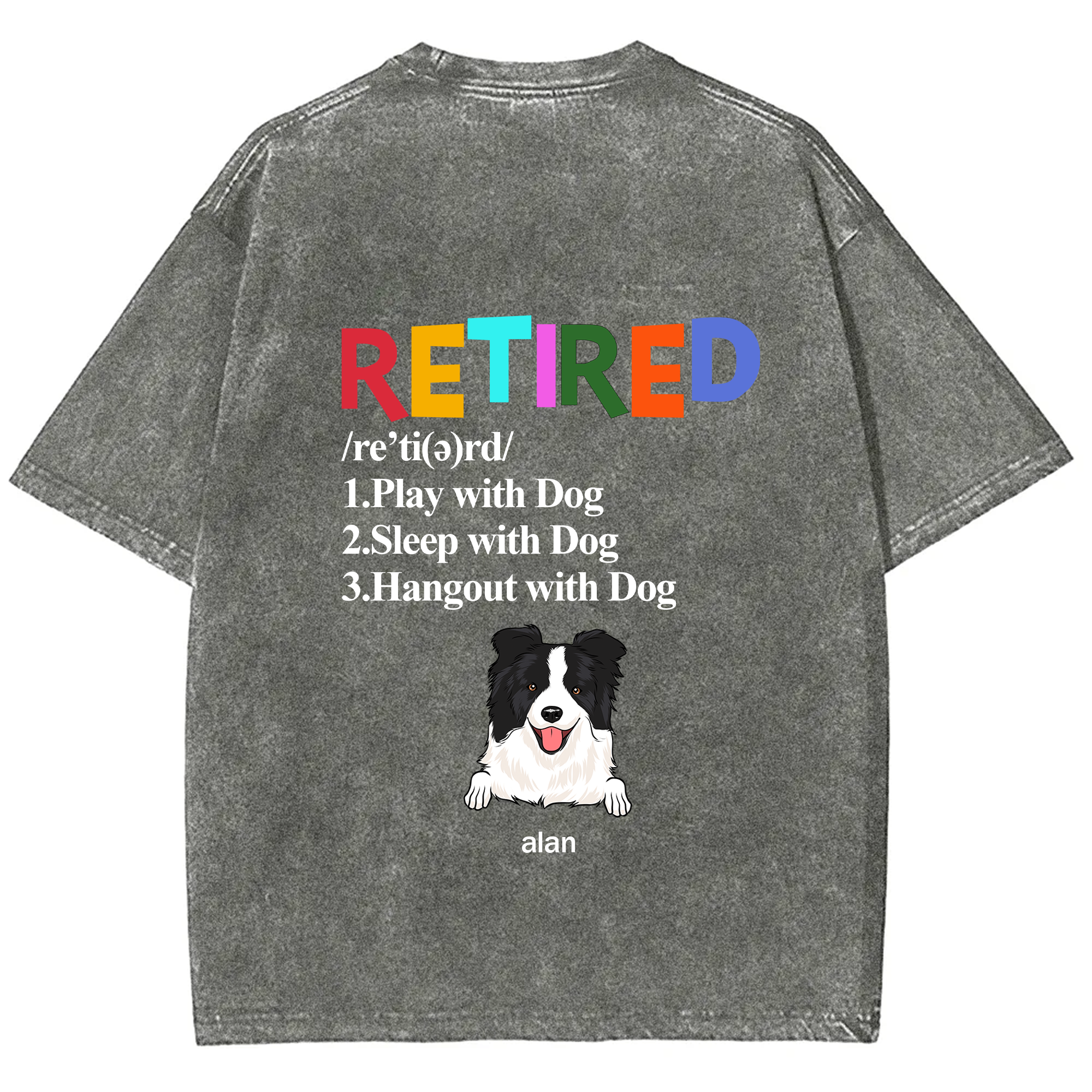 Retired,Play With Dog - Personalized Custom Unisex T-shirt