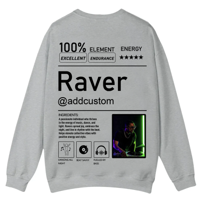 Addcustom  Photo Raver Casual Crewneck Sweatshirt wearishow
