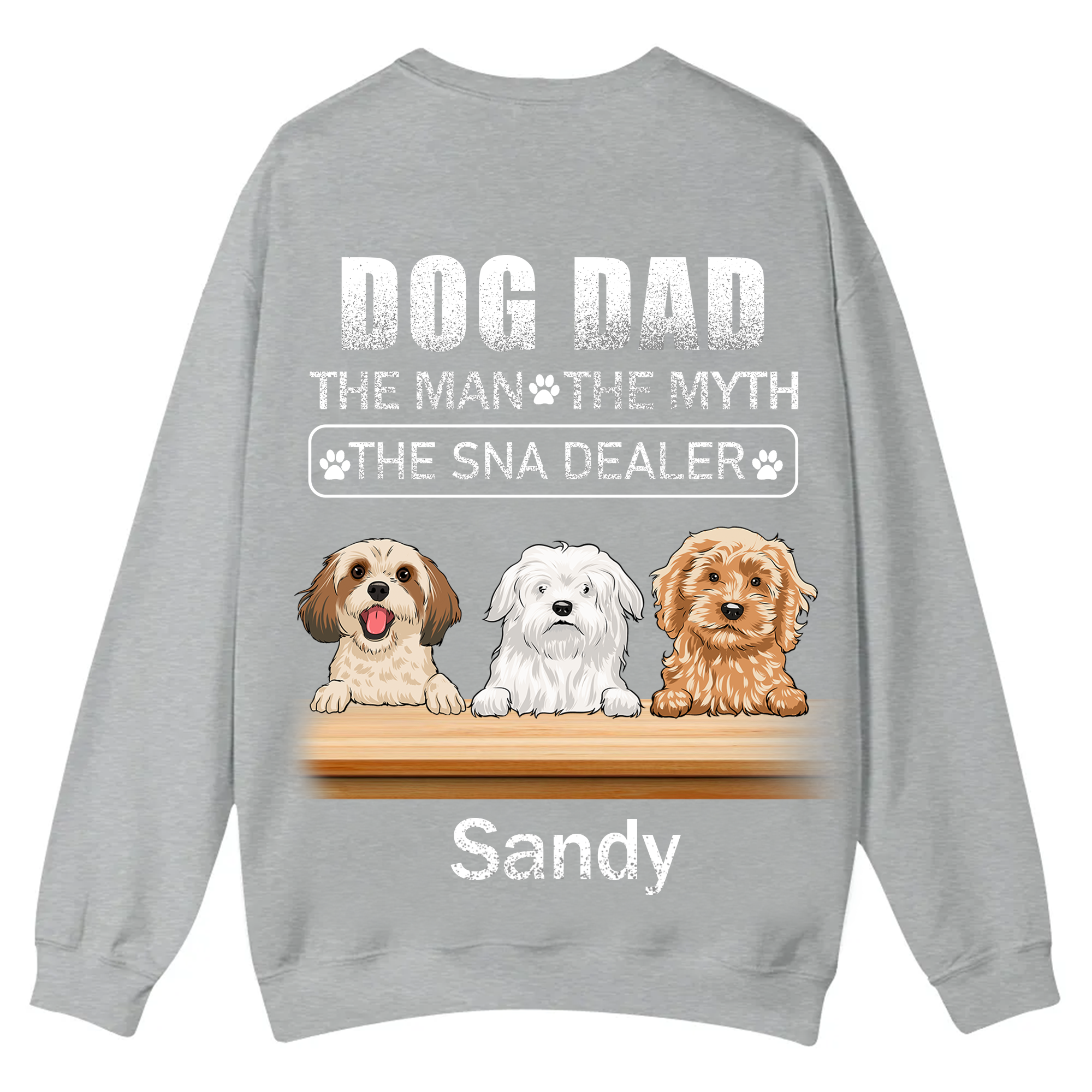 Dog Dad The Man The Myth The Snack Dealer - Personalized Custom Unisex Casual Crewneck Sweatshirt