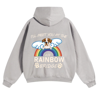 I'll Meet You At The Rainbow Bridge - Personalized Custom Unisex Hoodie