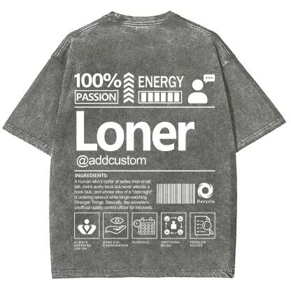 Loner  Addcustom Unisex Fit Washed T-Shirt
