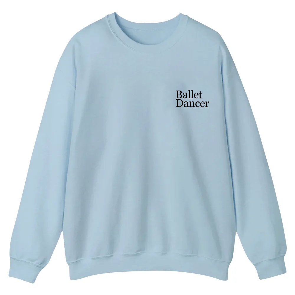 Ballet DancerCasual Crewneck Sweatshirt wearishow