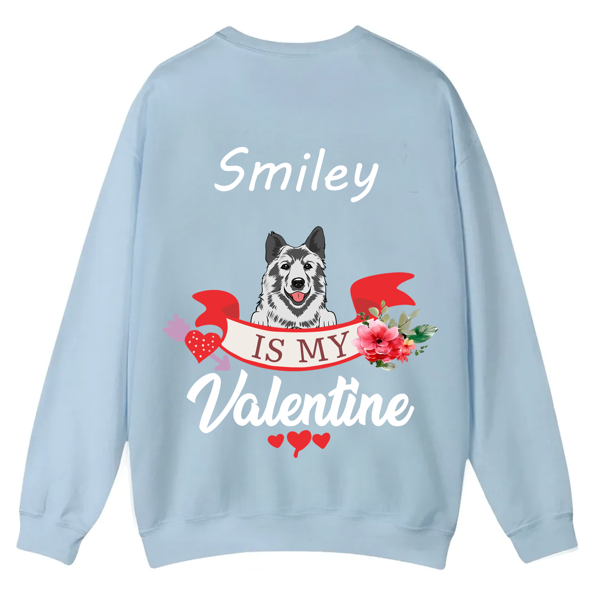 My Dog Is My Valentine Lover - Personalized Custom Unisex Casual Crewneck Sweatshirt