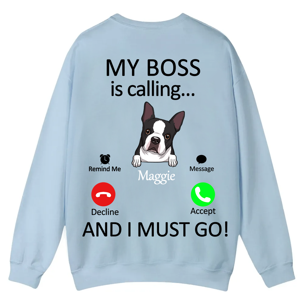 Dog Boss Calling - Personalized Custom Unisex Casual Crewneck Sweatshirt wearishow