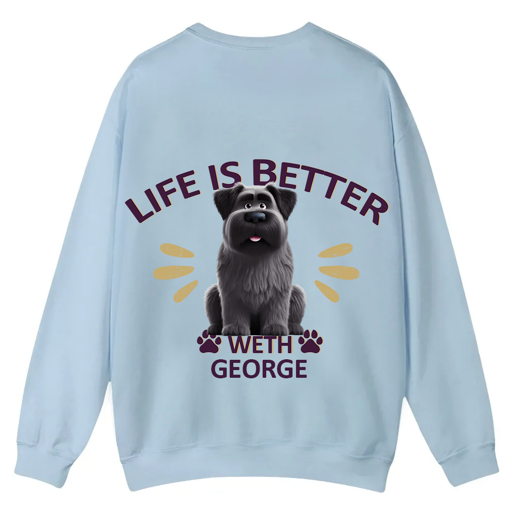 Better Life With My Dog - Personalized Custom Unisex Casual Crewneck Sweatshirt wearishow