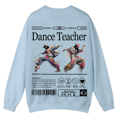 Dance Teacher Casual Crewneck Sweatshirt wearishow