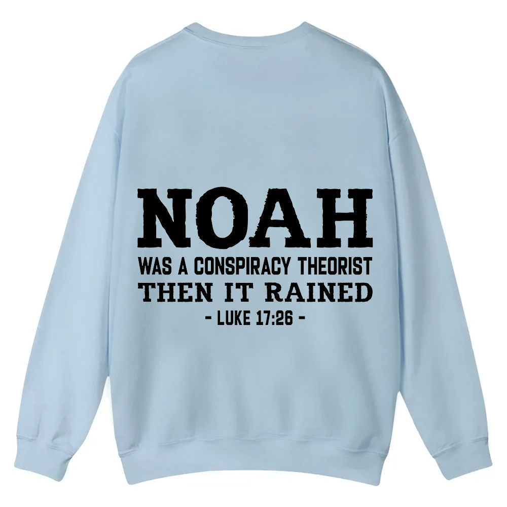 Noah Was a Conspiracy Theorist Casual Crewneck Sweatshirt wearishow