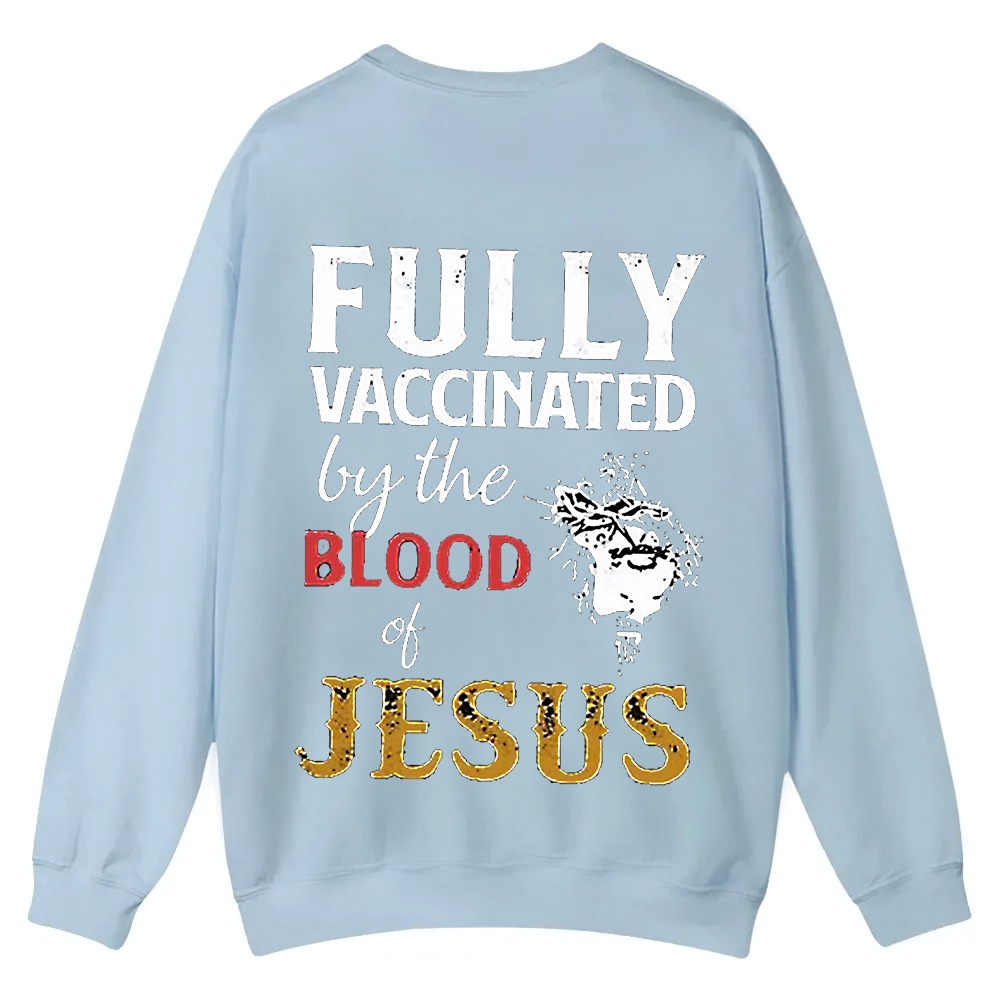 Fully Vaccinated By The Blood Of Jesus Casual Crewneck Sweatshirt wearishow