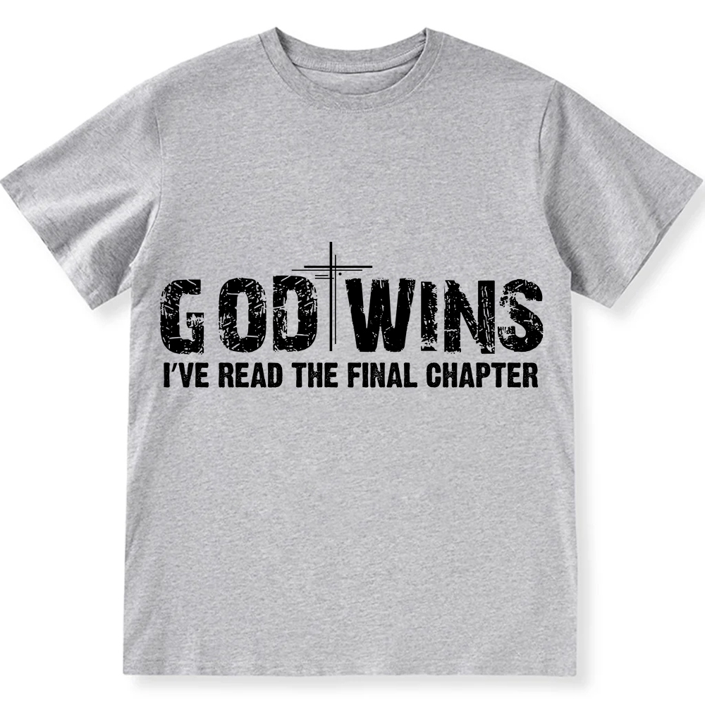 God Wins I’ve Read The Final Chapter  Unisex Fit Cotton T-Shirt wearishow