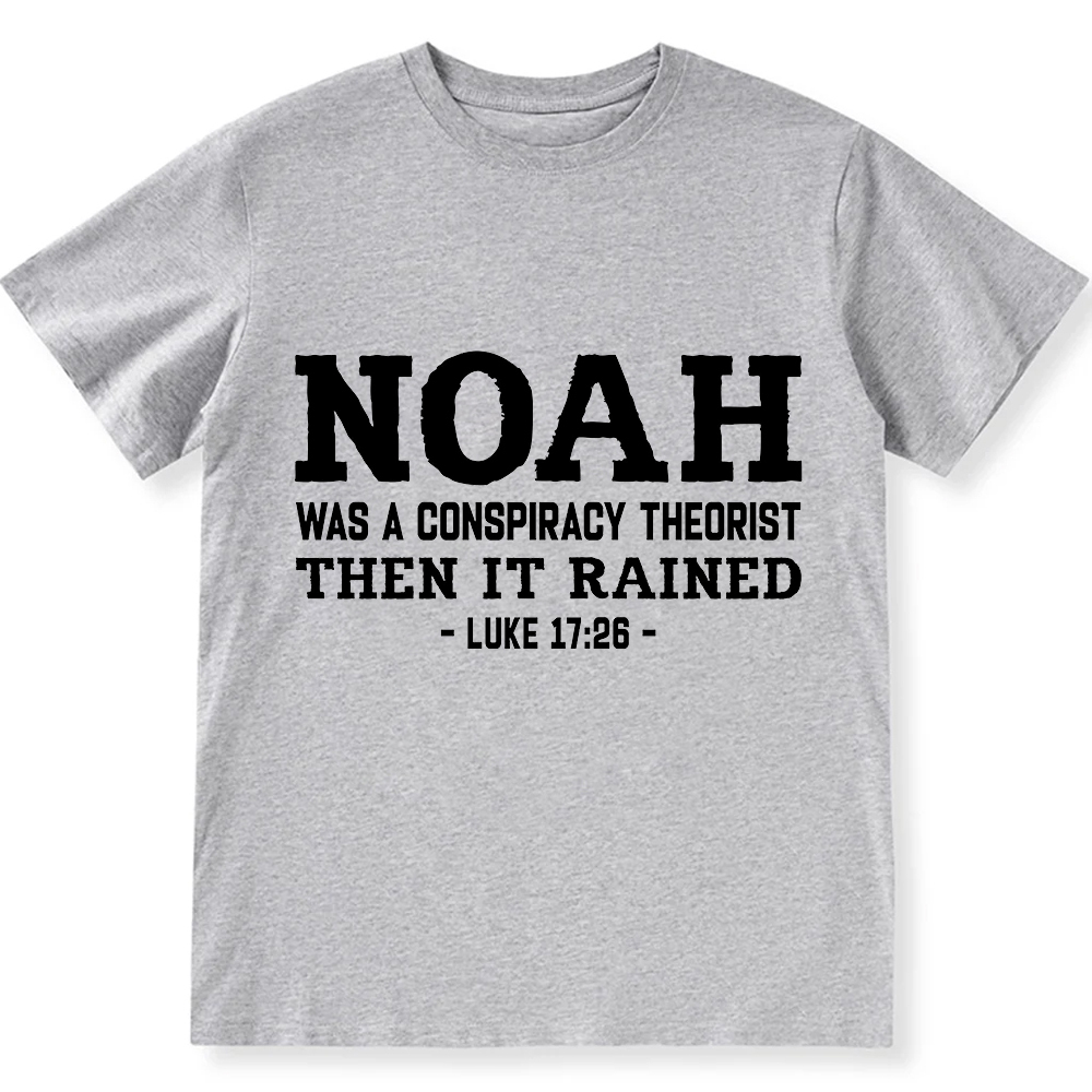 Noah Was a Conspiracy Theorist Unisex Fit Cotton T-Shirt wearishow